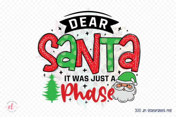 Dear Santa It Was Just a Phase PNG Review