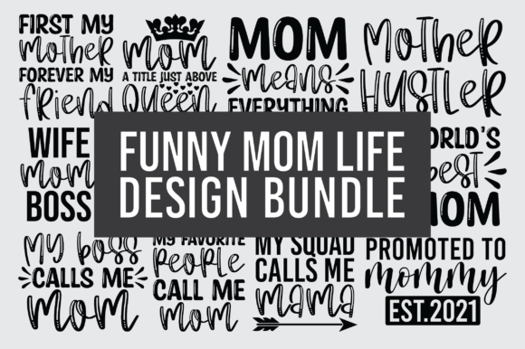 Funny Mom Life Design Bundle: A Designer’s Review