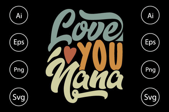 Love You Nana, Funny Lover Design Review